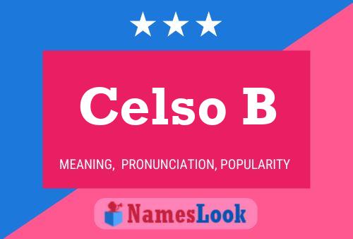 Celso B Namensposter