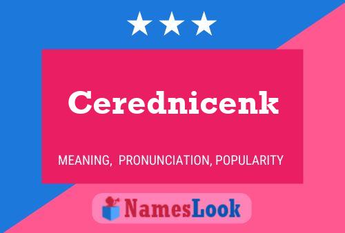 Cerednicenk Namensposter