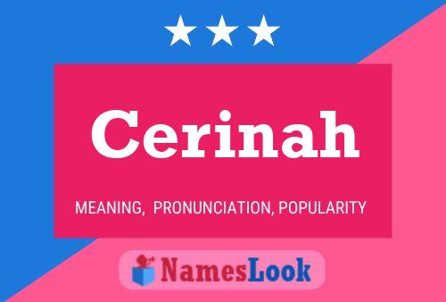 Cerinah Namensposter