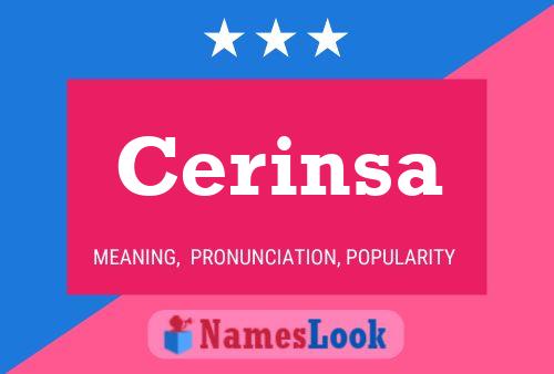 Cerinsa Namensposter