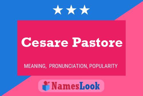 Cesare Pastore Namensposter