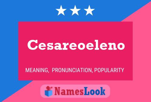 Cesareoeleno Namensposter