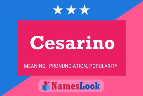 Cesarino Namensposter