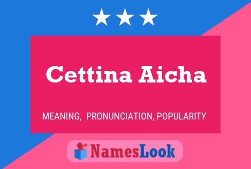 Cettina Aicha Namensposter