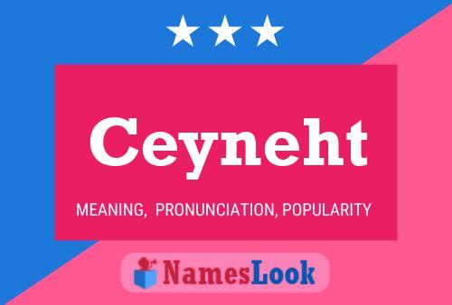 Ceyneht Namensposter