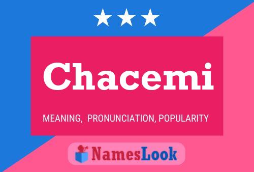 Chacemi Namensposter