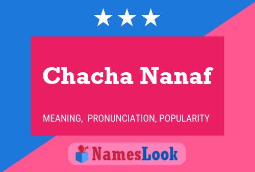 Chacha Nanaf Namensposter