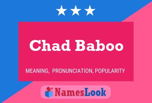 Chad Baboo Namensposter