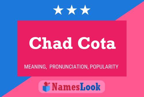 Chad Cota Namensposter