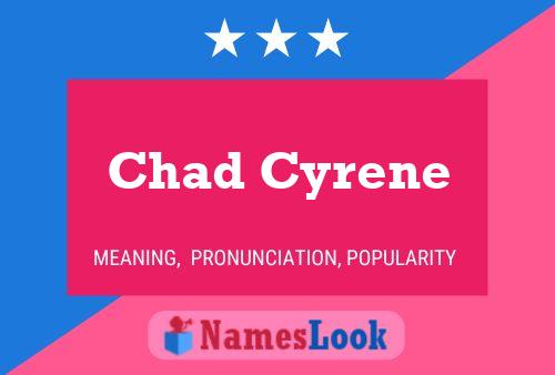 Chad Cyrene Namensposter