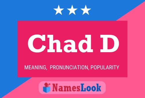 Chad D Namensposter