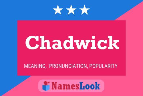 Chadwick Namensposter