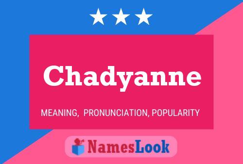 Chadyanne Namensposter