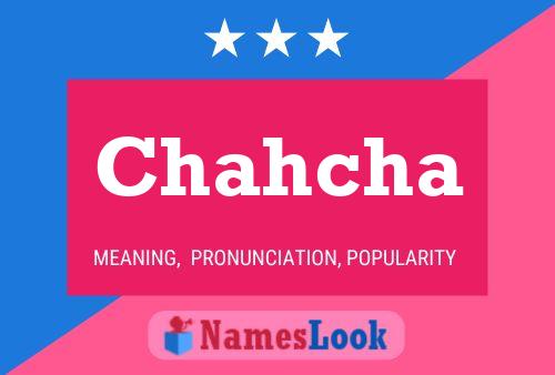 Chahcha Namensposter