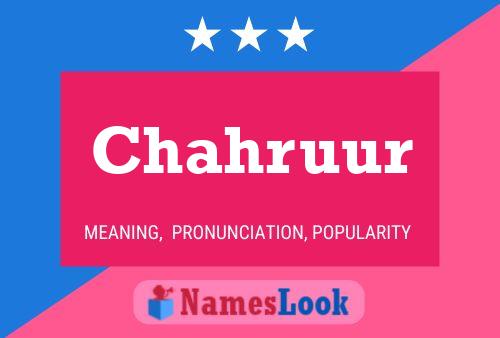 Chahruur Namensposter