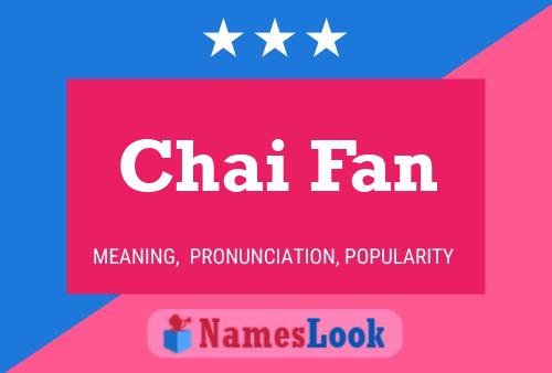 Chai Fan Namensposter