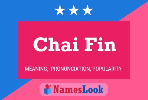 Chai Fin Namensposter