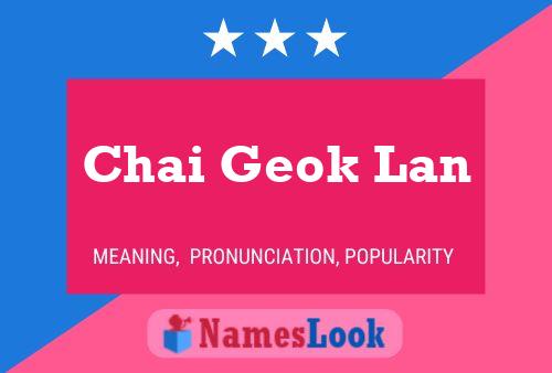 Chai Geok Lan Namensposter