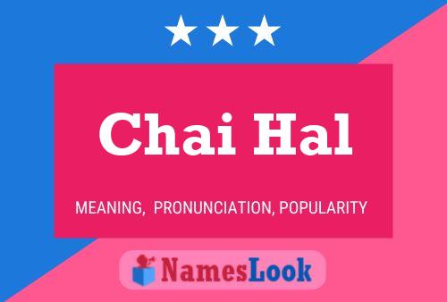 Chai Hal Namensposter