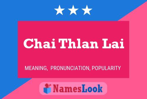 Chai Thlan Lai Namensposter