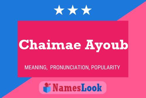 Chaimae Ayoub Namensposter