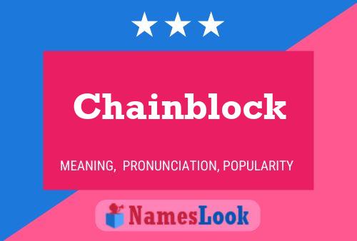 Chainblock Namensposter