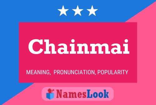 Chainmai Namensposter