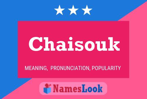 Chaisouk Namensposter