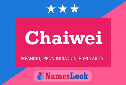 Chaiwei Namensposter