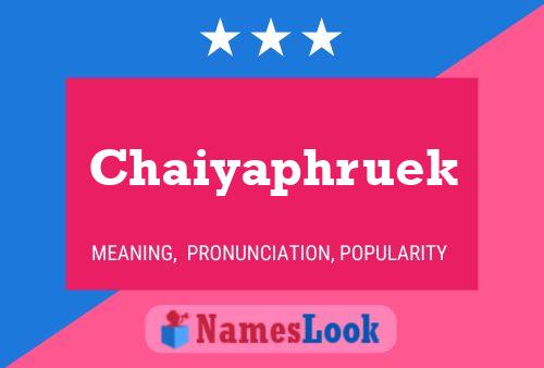 Chaiyaphruek Namensposter