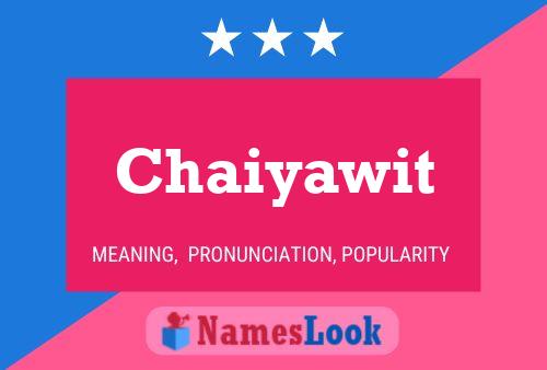 Chaiyawit Namensposter