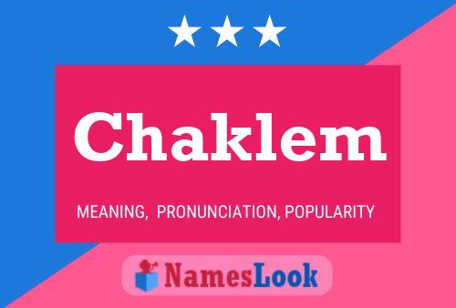 Chaklem Namensposter