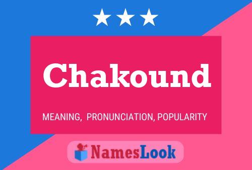 Chakound Namensposter