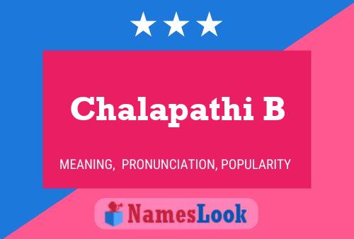 Chalapathi B Namensposter