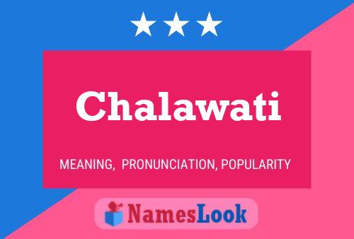 Chalawati Namensposter