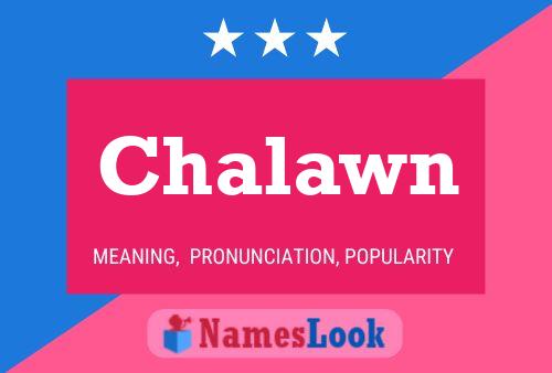 Chalawn Namensposter