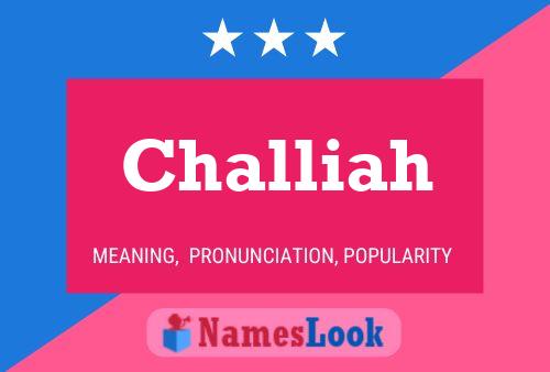 Challiah Namensposter