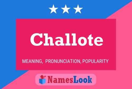 Challote Namensposter