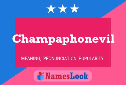 Champaphonevil Namensposter