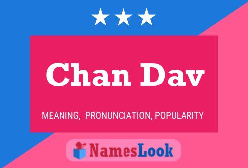 Chan Dav Namensposter