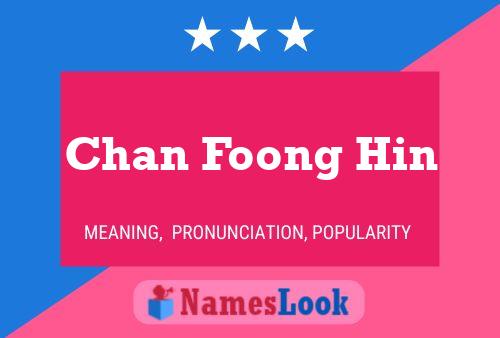 Chan Foong Hin Namensposter