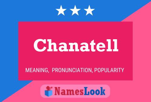 Chanatell Namensposter