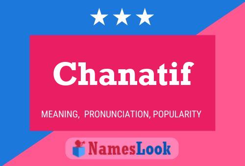 Chanatif Namensposter