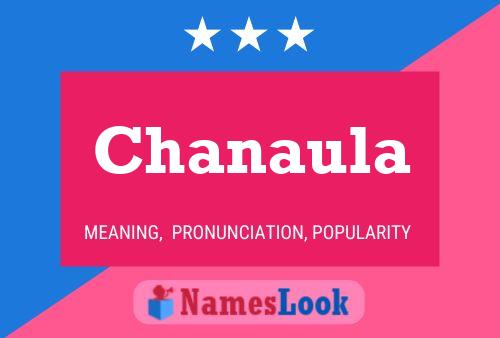 Chanaula Namensposter