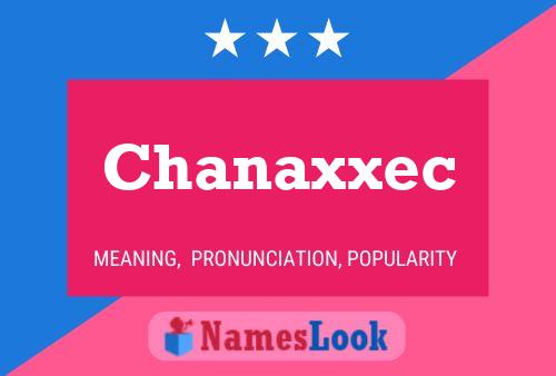 Chanaxxec Namensposter