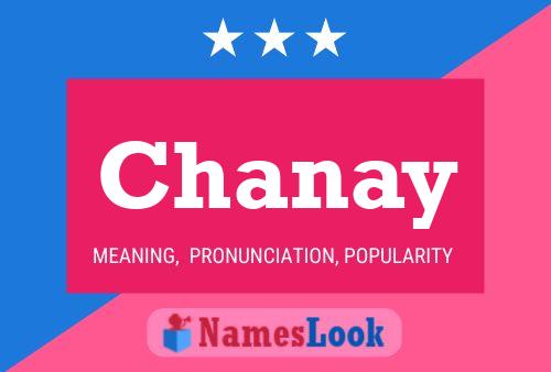 Chanay Namensposter