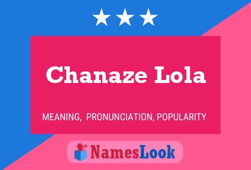 Chanaze Lola Namensposter