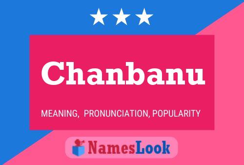 Chanbanu Namensposter