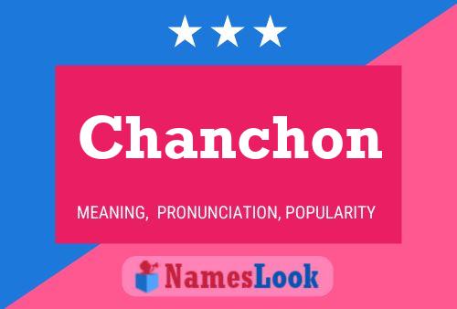 Chanchon Namensposter