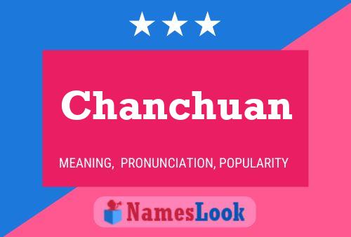 Chanchuan Namensposter